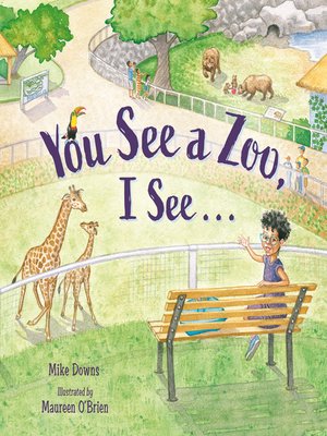 cover image of You See a Zoo, I See...